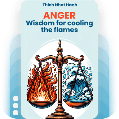 Anger: Wisdom for Cooling the Flames