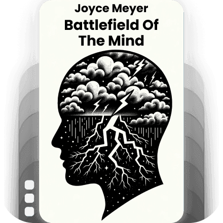 Battlefield Of The Mind: Winning The Battle In Your Mind