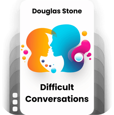Difficult Conversations: How to Discuss What Matters Most