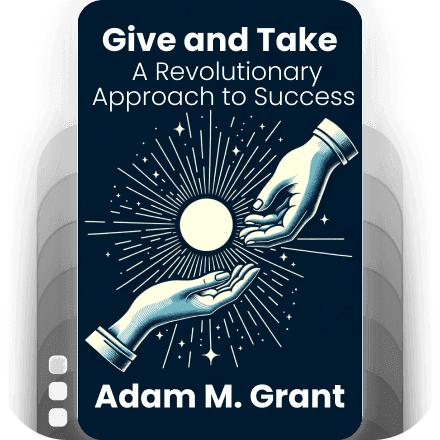 Give and Take: A Revolutionary Approach to Success
