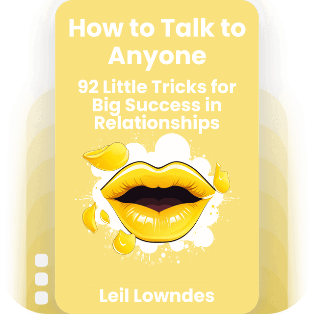How to Talk to Anyone: 92 Little Tricks for Big Success in Relationships