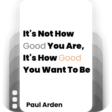 It's Not How Good You Are, It's How Good You Want To Be