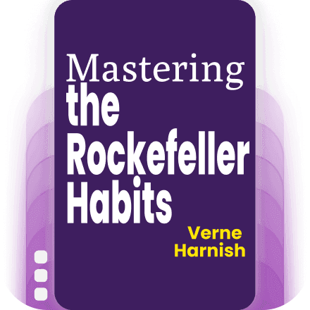 Mastering the Rockefeller Habits