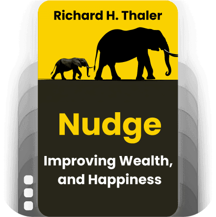 Nudge: Improving Decisions About Health, Wealth, and Happiness