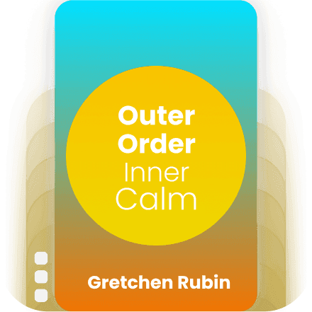 Outer Order, Inner Calm: Declutter and Organize to Make More Room for Happiness
