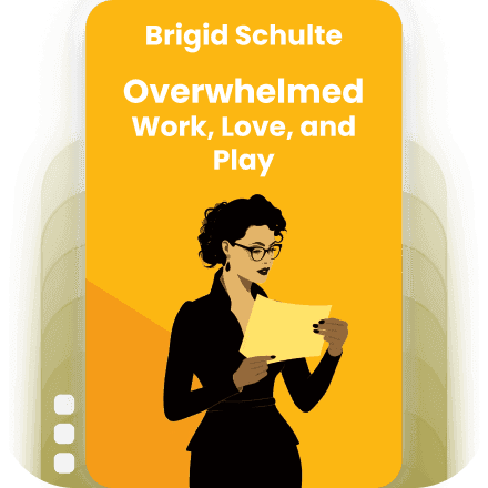 Overwhelmed: Work, Love, and Play When No One Has the Time