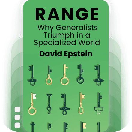 Range: Why Generalists Triumph in a Specialized World