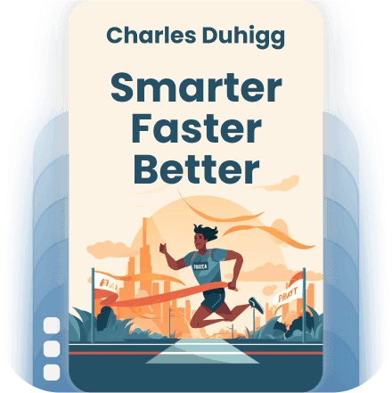 Smarter Faster Better: The Secrets of Being Productive in Life and Business