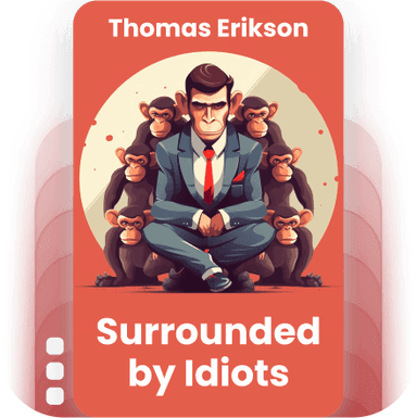 Surrounded by Idiots