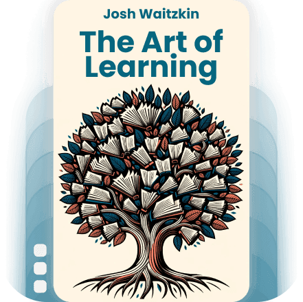The Art of Learning: A Journey in the Pursuit of Excellence