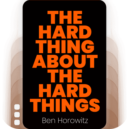 The Hard Thing About Hard Things
