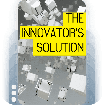 The Innovator's Solution