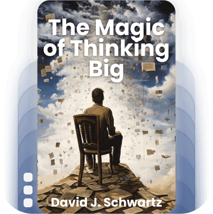 The Magic of Thinking Big