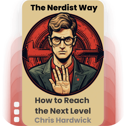 The Nerdist Way: How to Reach the Next Level