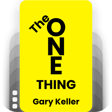 The One Thing: The Surprisingly Simple Truth Behind Extraordinary Results