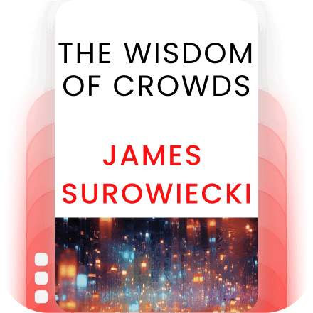 The Wisdom of Crowds
