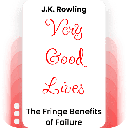 Very Good Lives: The Fringe Benefits of Failure and the Importance of Imagination